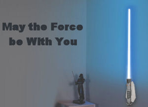 May the Force Be With You Star Wars vinyl decal wall quote